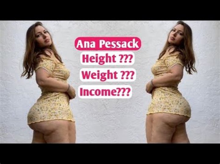 Ana Pessack Height, Weight, Net Worth, Age, Birthday, Wikipedia, Who, Nationality, Biography