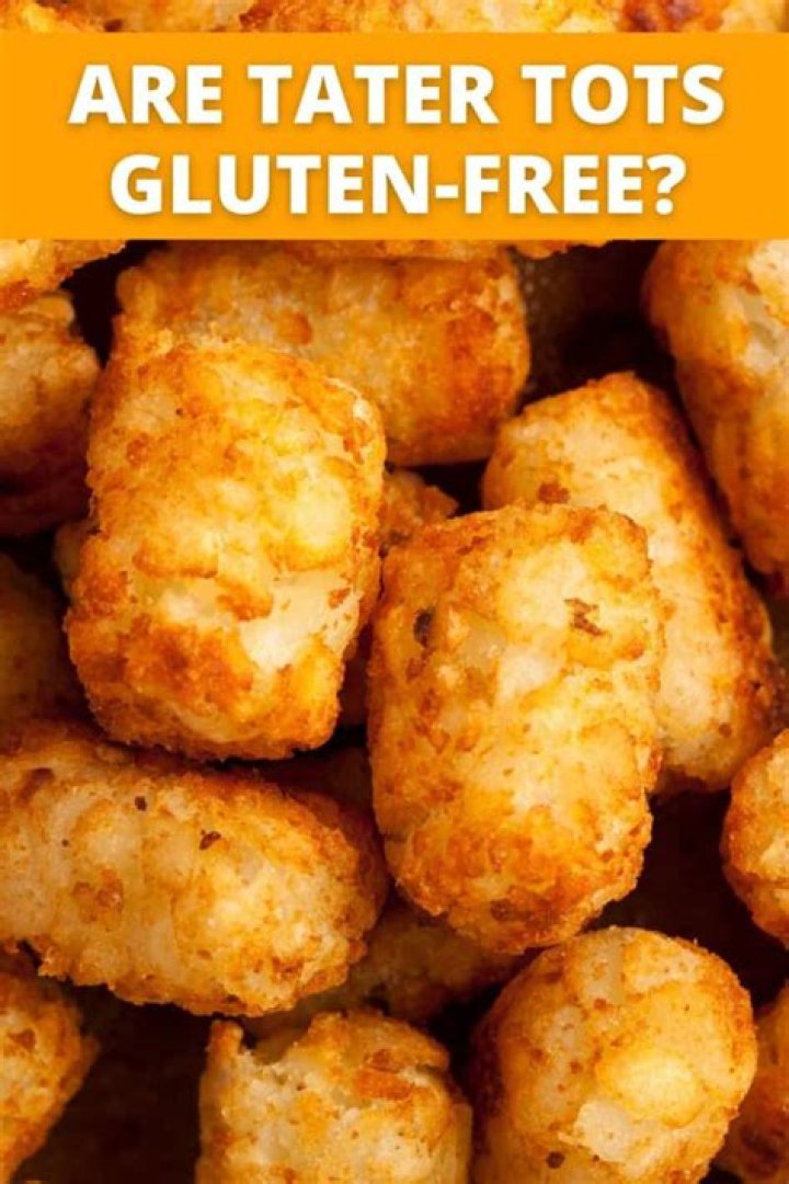 Are tots gluten free?