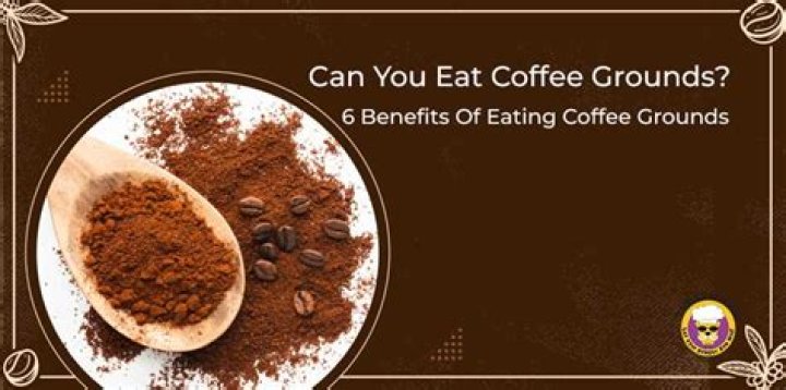 Can you eat coffee grounds?