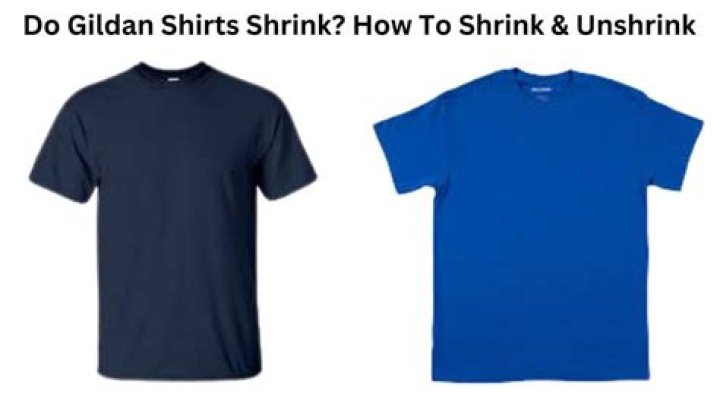 Do gildan shirts shrink?