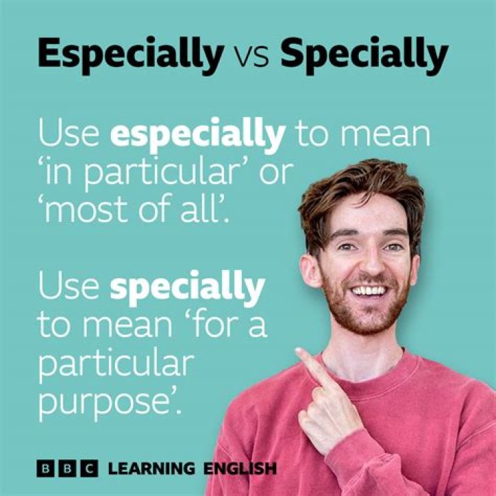 Do you use especially?