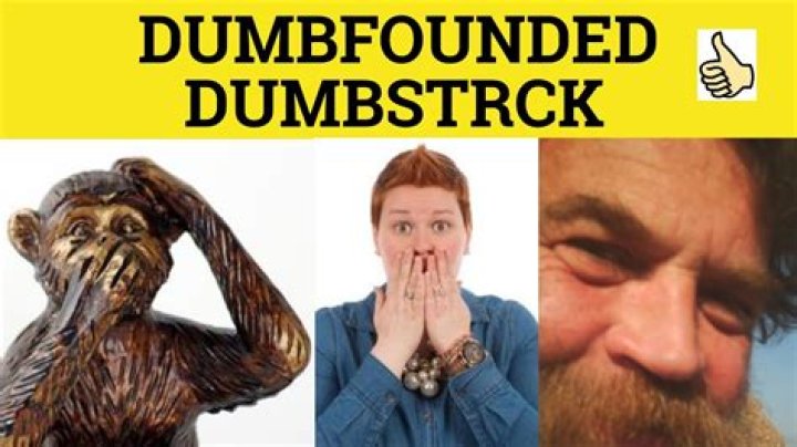 Does dumbfounded mean surprise?