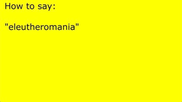 How to pronounce eleutheromania?