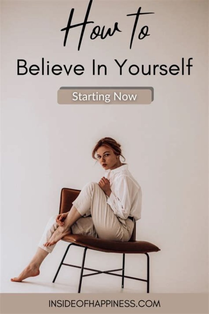 How to start believing in yourself?