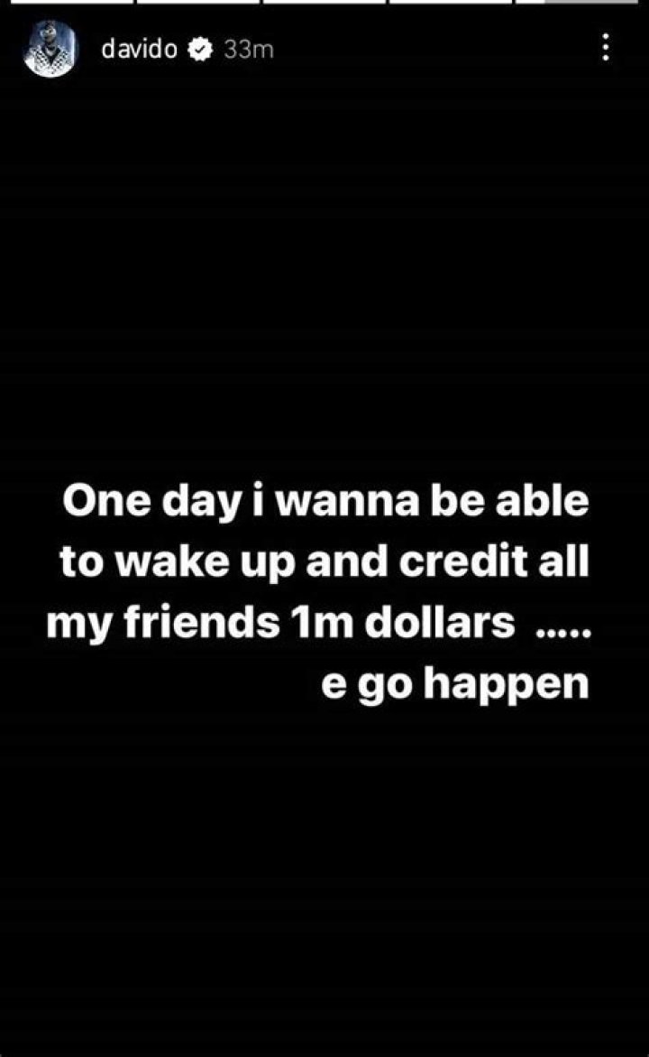 
“I Hope To Credit My Friends A Million Dollars” Davido Shares His Ultimate Desire 