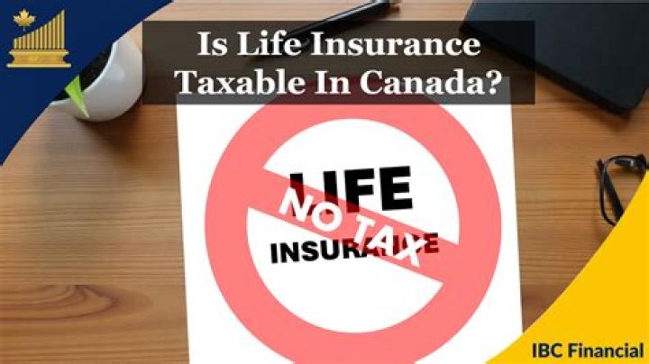 Is life insurance proceeds taxable in canada?