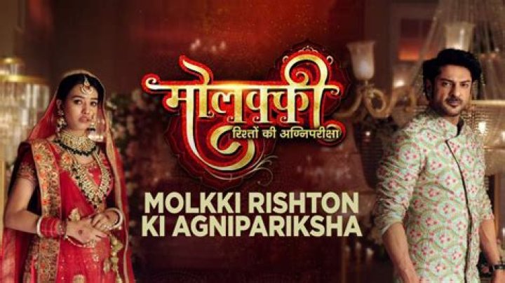 Molkki – Rishton Ki Agnipariksha- Cast, Release Date, Review, Plot, Trailer, Wiki
