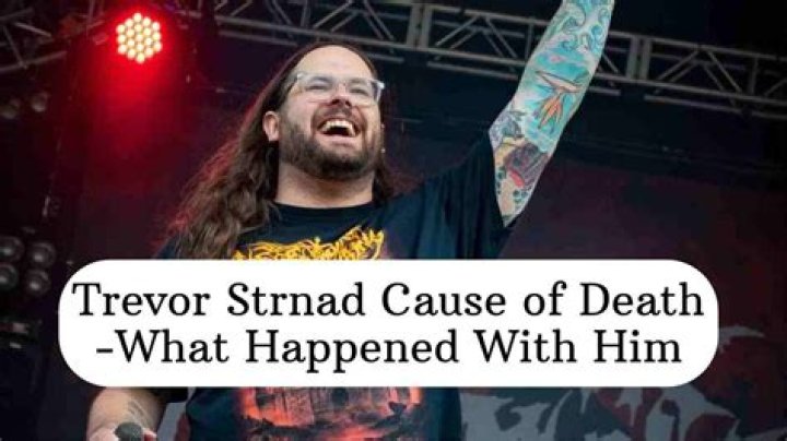 
Trevor Strnad Cause of Death, How did Trevor Strnad Die? 