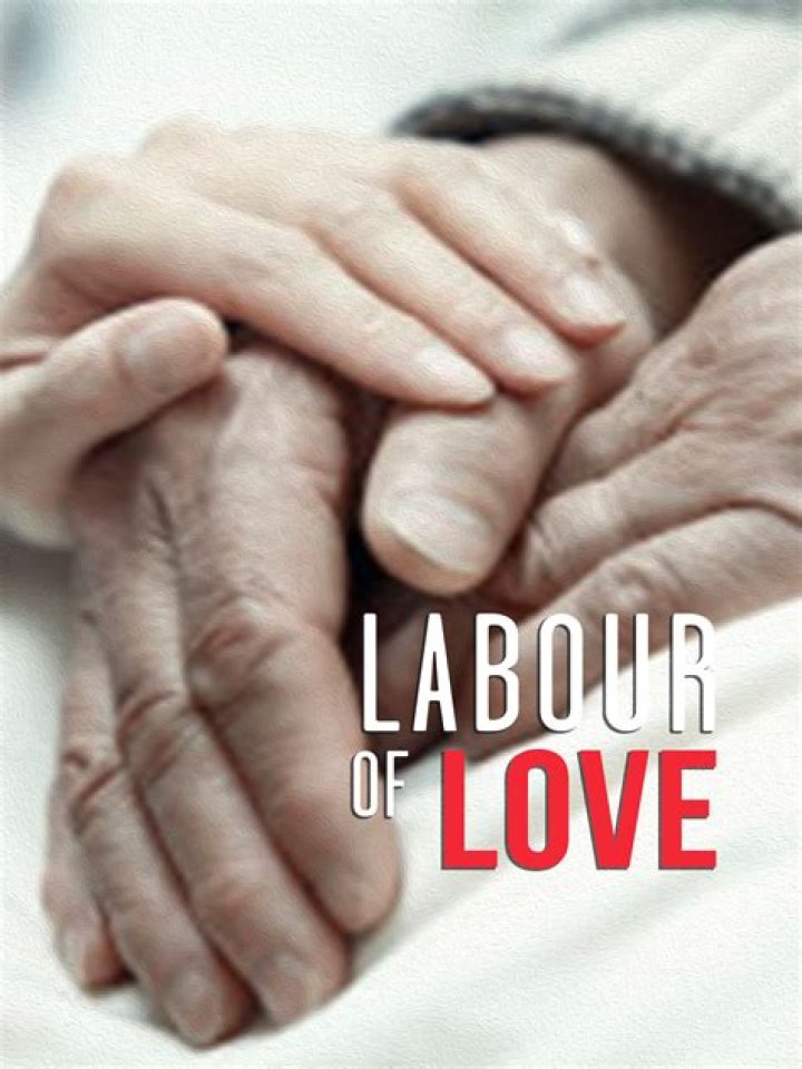 Were a labour of love meaning?