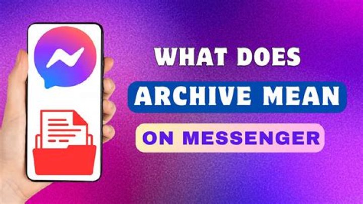 What does archive mean on your phone?