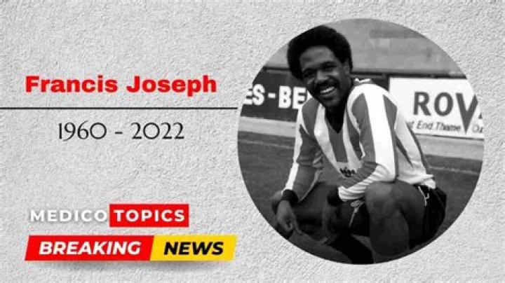 
What was Francis Joseph (footballer)’s cause of death? 