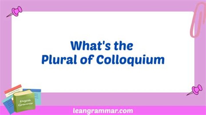 Whats the plural of colloquium?