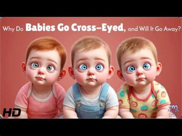 Why do babies go cross eyed?