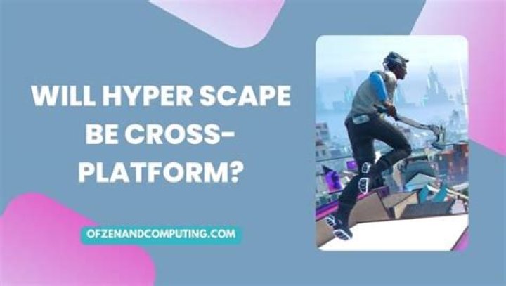 Will hyper scape be cross play?